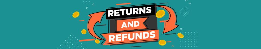 Returns and Refund